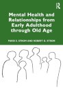 Mental Health and Relationships from Early Adulthood through Old Age