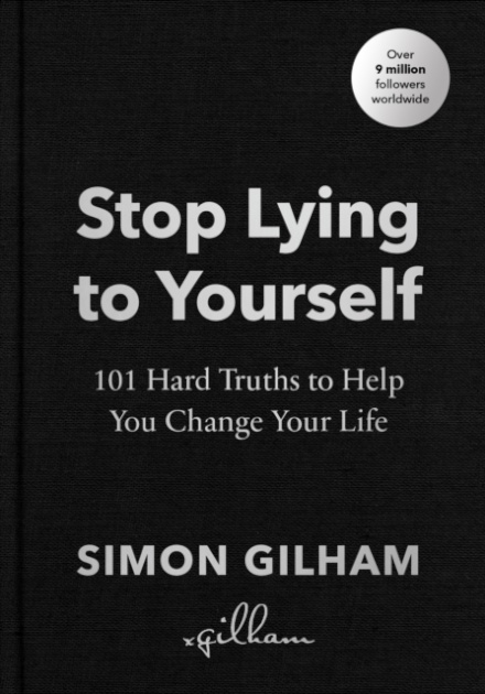 Stop Lying To Yourself