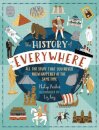 The History of Everywhere: All the Stuff That You Never Knew Happened at the Same Time