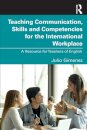 Teaching Communication, Skills and Competencies for the International Workplace