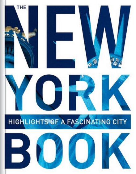 The New York Book: Highlights Of A Fascinating City
