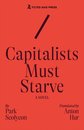 Capitalists Must Starve