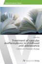 Treatment of vascular malformations in childhood and adolescence