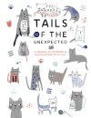 Tails of the Unexpected: A Journal of Memories and Misadventures of my Cat
