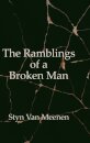 The Ramblings of a Broken Man