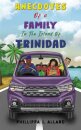 Anecdotes of a Family in the Island of Trinidad