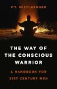 Way of the Conscious Warrior, The