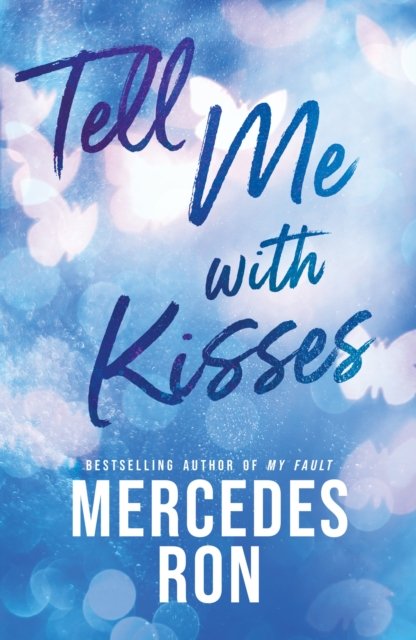 Tell Me With Kisses