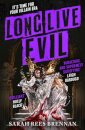 Long Live Evil