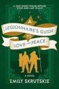 A Legionnaire's Guide to Love and Peace