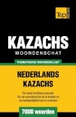Thematische woordenschat Nederlands-Kazachs - 7000 woorden