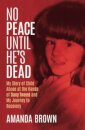 No Peace Until He's Dead