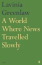 A World Where News Travelled Slowly