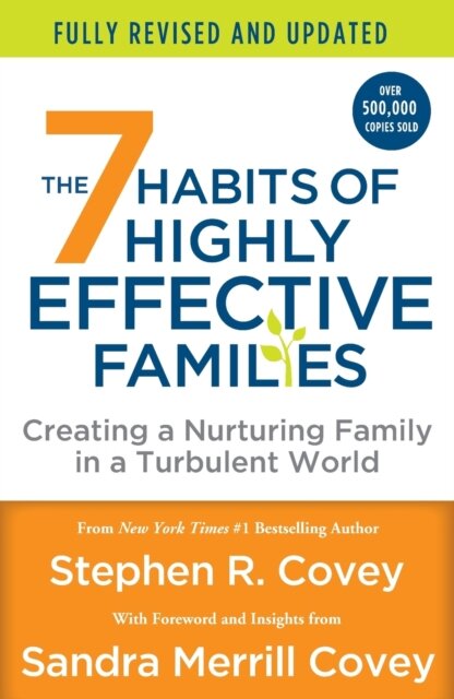 7 Habits of Highly Effective Families (Fully Revised and Updated)