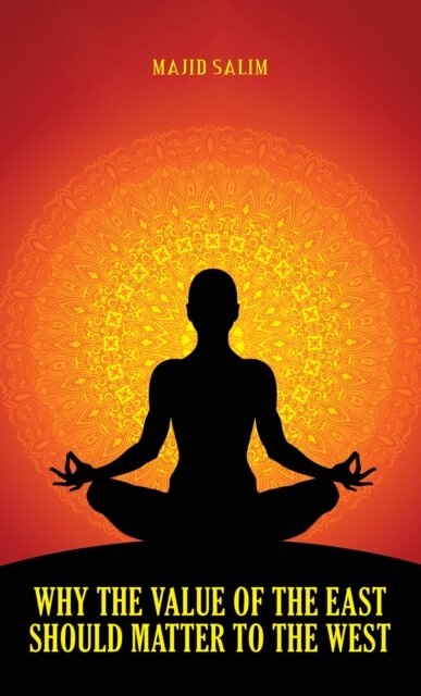 Why the Value of the East Should Matter to the West