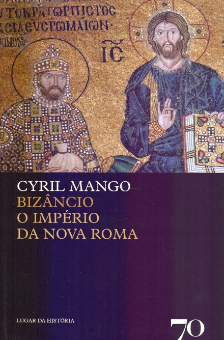 Bizâncio - O Império da Nova Roma