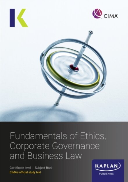 BA4 FUNDAMENALS OF ETHICS, CORPORATE GOVERNANCE AND BUSINESS LAW - STUDY TEXT