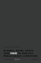 Blanks, Print, Space, and Void in English Renaissance Literature