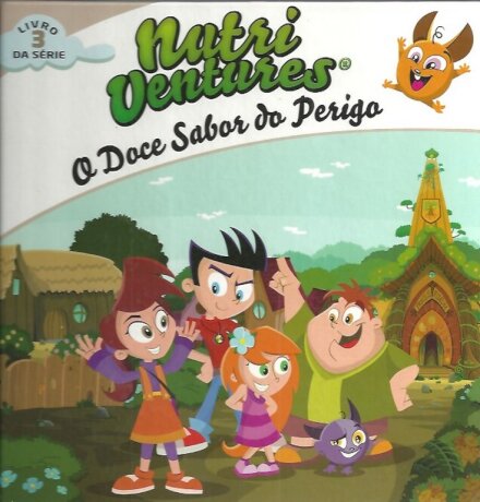 Nutri Ventures – O Doce Sabor do Perigo