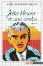João Vêncio : Os Seus Amores