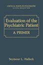 Evaluation of the Psychiatric Patient