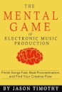 Music Habits - The Mental Game of Electronic Music Production