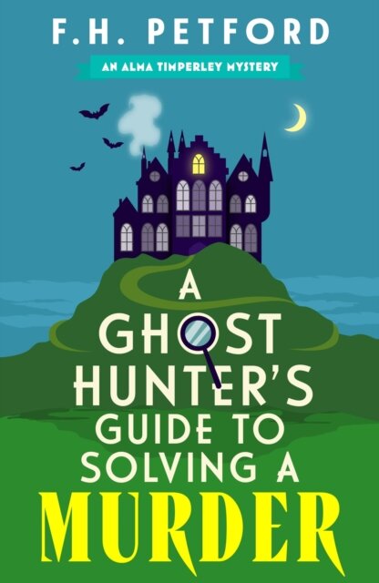 A Ghost Hunter's Guide to Solving a Murder