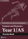 Pearson Edexcel AS and A level Mathematics Statistics and Mechanics Year 1/AS Practice Book