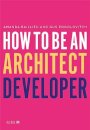 How to Be an Architect Developer