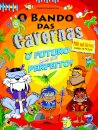 O Bando das Cavernas 41: O Futuro Mais Que Perfeito
