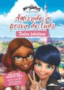 Miraculous: As Aventuras de Ladybug: Amizade à Prova de Tudo: Testes Fabulosos
