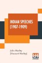 Indian Speeches (1907-1909)