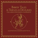 Bawdy Tales and Trifles of Devilries for Ladies and Gentlemen of Experience