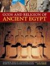 Gods and Religion of Ancient Egypt