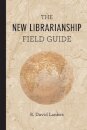 The New Librarianship Field Guide