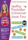 Spelling, Punctuation & Grammar Made Easy, Ages 10-11 (Key Stage 2)