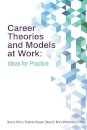 Career Theories and Models at Work