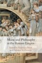 Music and Philosophy in the Roman Empire