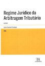 Regime Jurídico da Arbitragem Tributária - Anotado