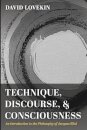 Technique, Discourse, and Consciousness