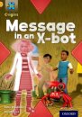 Project X Origins: Gold Book Band, Oxford Level 9: Communication: Message in an X-bot
