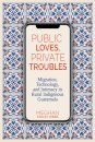 Public Loves, Private Troubles