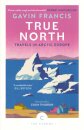 True North: Travels In Arctic Europe