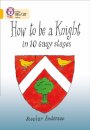 How To Be A Knight