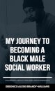 My Journey to Becoming a Black Male Social Worker