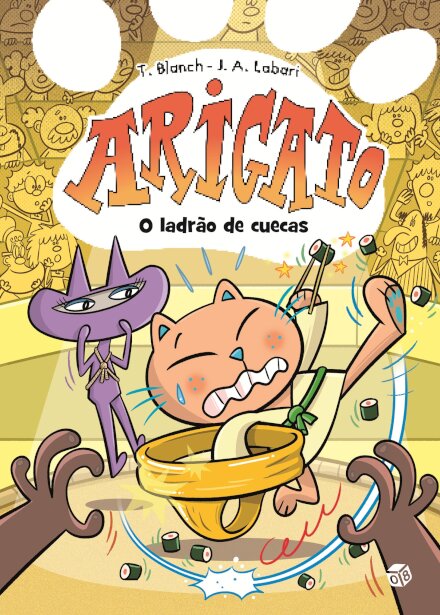 Arigato-O Ladrão De Cuecas:Livro De Histórias