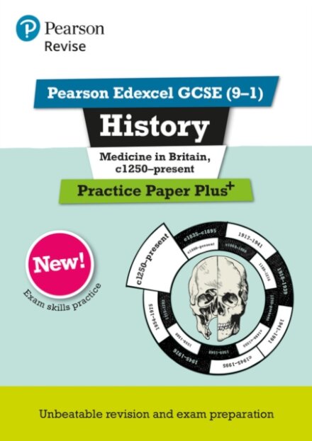 Pearson REVISE Edexcel GCSE History Medicine in Britain, c1250-present Practice Paper Plus