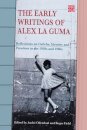 The Early Writings of Alex La Guma
