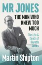 Mr Jones: The Man Who Knew Too Much