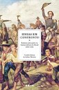Ideias Em Confronto: Embates Pelo Poder Indep Brasil 1808-25